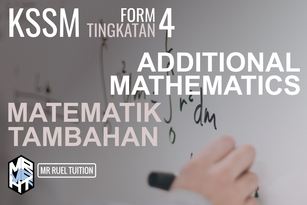 Form 4 Additional Mathematics | Tingkatan 4 Matematik Tambahan (2023/24)